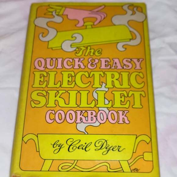 Other Vintage 1969 The Quick And Easy Electric Skillet Cookbook By Cecil Dyer Poshmark